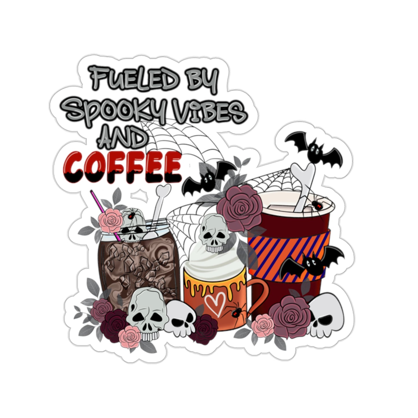 Fueled by Spooky Vibes and Coffee - Kiss-Cut Stickers