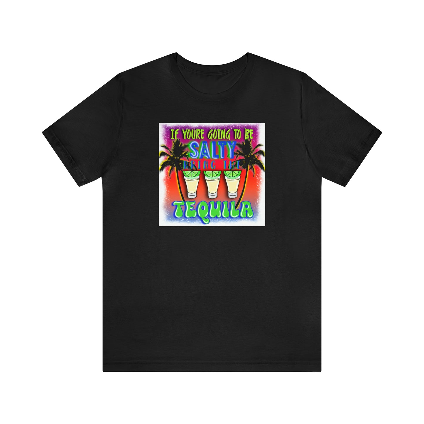 Salty Tequila - Unisex Jersey Short Sleeve Tee