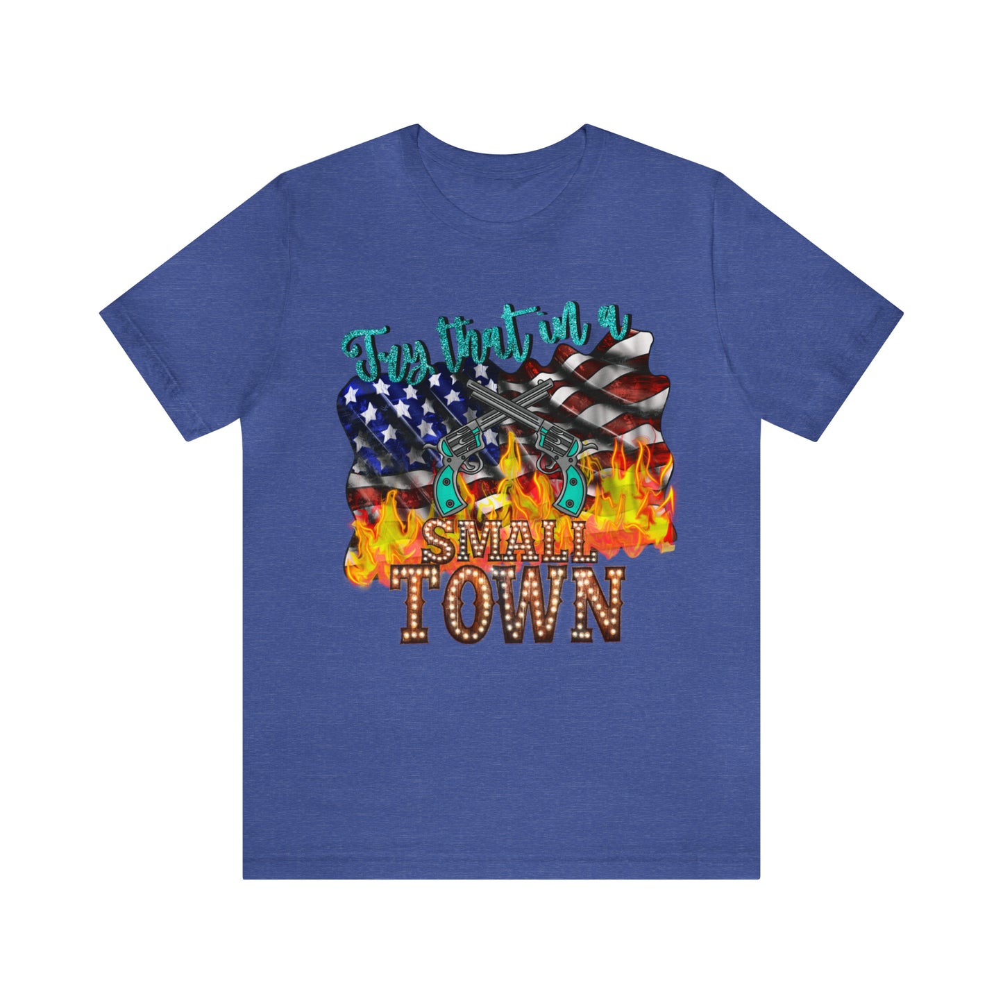 Try That - Unisex Jersey Short Sleeve Tee