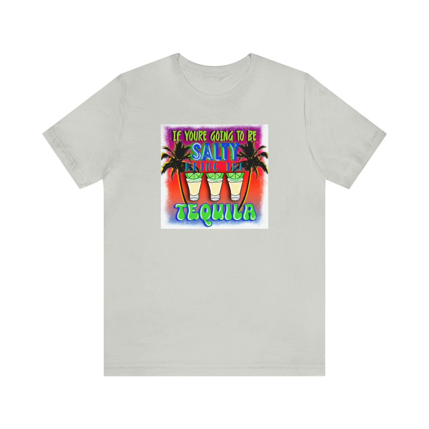 Salty Tequila - Unisex Jersey Short Sleeve Tee