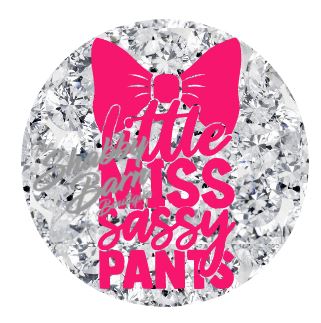 Little Miss Sassy Pants