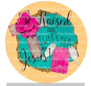 Raised On Sweet Tea and Jesus