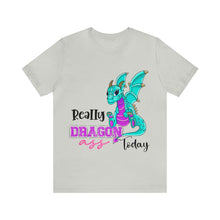 Load image into Gallery viewer, Really Dragon Ass Today - Unisex Jersey Short Sleeve Tee