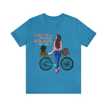 Load image into Gallery viewer, Life is a journey enjoy the ride - Unisex Jersey Short Sleeve Tee