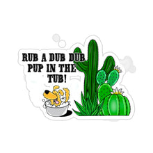 Load image into Gallery viewer, Pup in a tub - Kiss-Cut Stickers