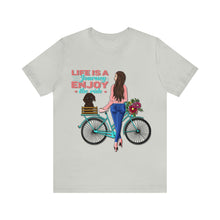 Load image into Gallery viewer, Life is a journey enjoy the ride - Unisex Jersey Short Sleeve Tee