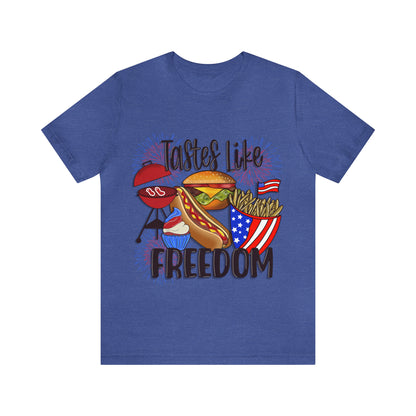 Tastes Like Freedom - Unisex Jersey Short Sleeve Tee