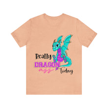 Load image into Gallery viewer, Really Dragon Ass Today - Unisex Jersey Short Sleeve Tee