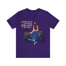 Load image into Gallery viewer, Life is a journey enjoy the ride - Unisex Jersey Short Sleeve Tee