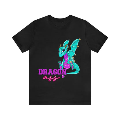 Really Dragon Ass Today - Unisex Jersey Short Sleeve Tee