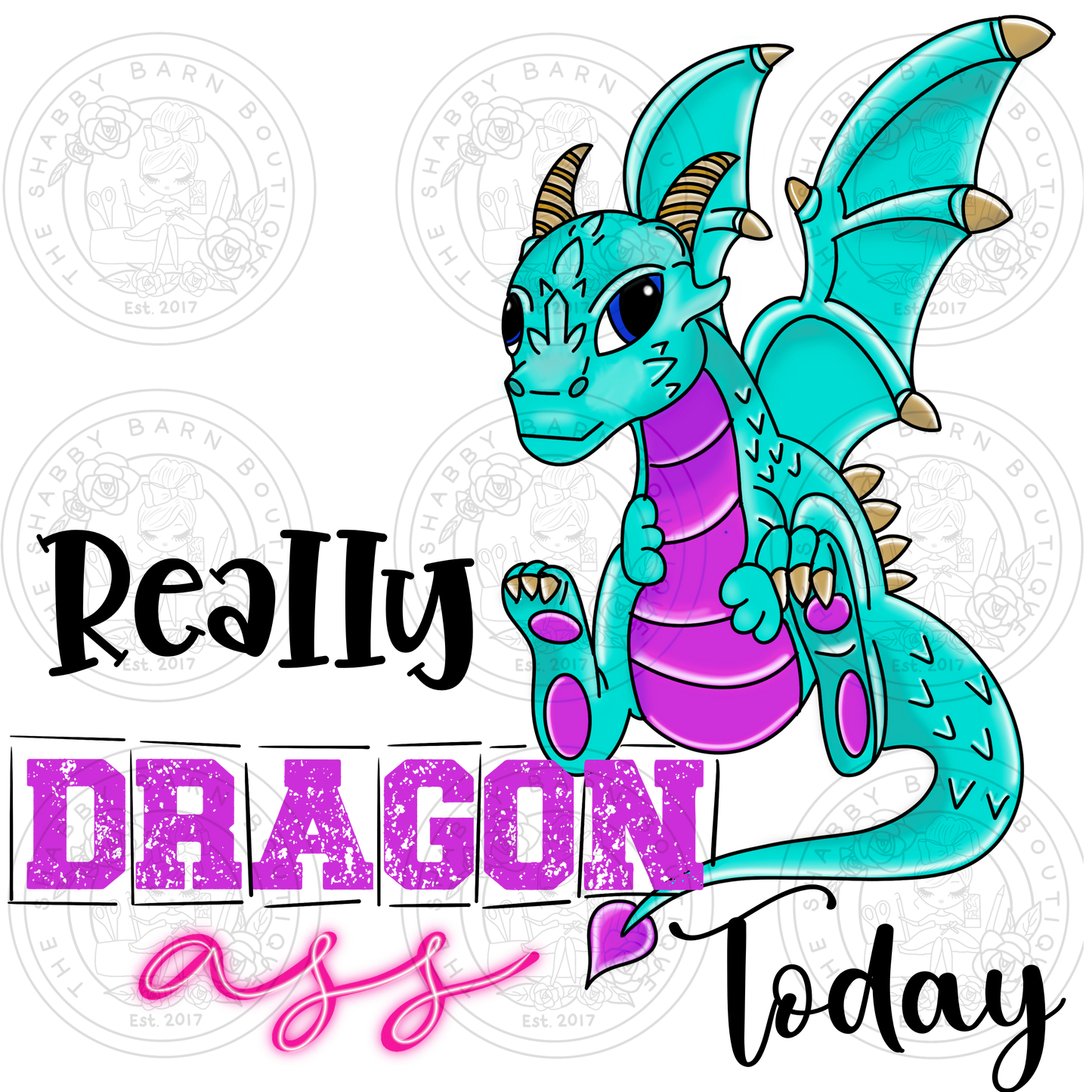 Really Dragon Ass Today
