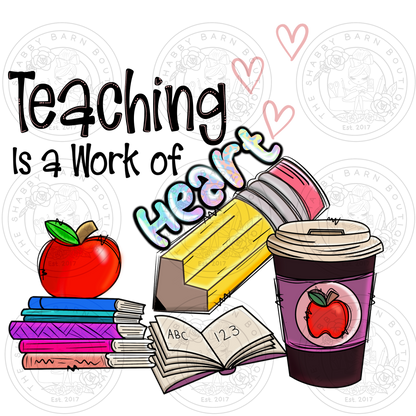 Teaching is a work of Heart