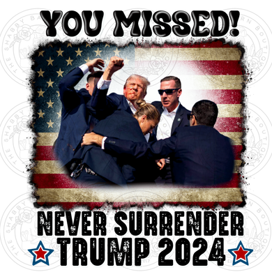 Trump Never Surrender - You Missed