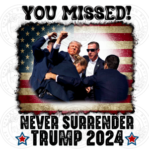 Trump Never Surrender - You Missed