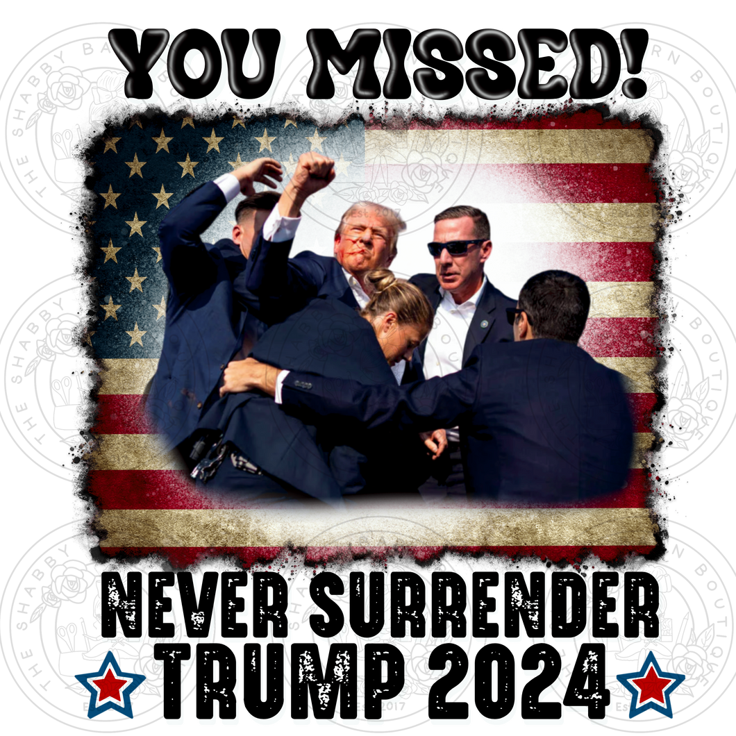 Trump Never Surrender - You Missed