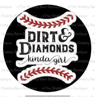 Dirt and Diamonds Kinda Girl