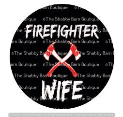 Firefighter Wife Axes