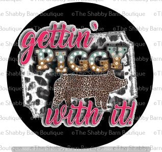 Gettin' Piggy With It