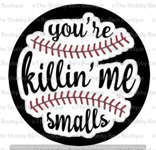 Killin' Me Smalls