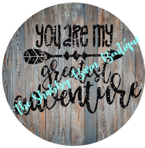 You Are My Greatest Adventure
